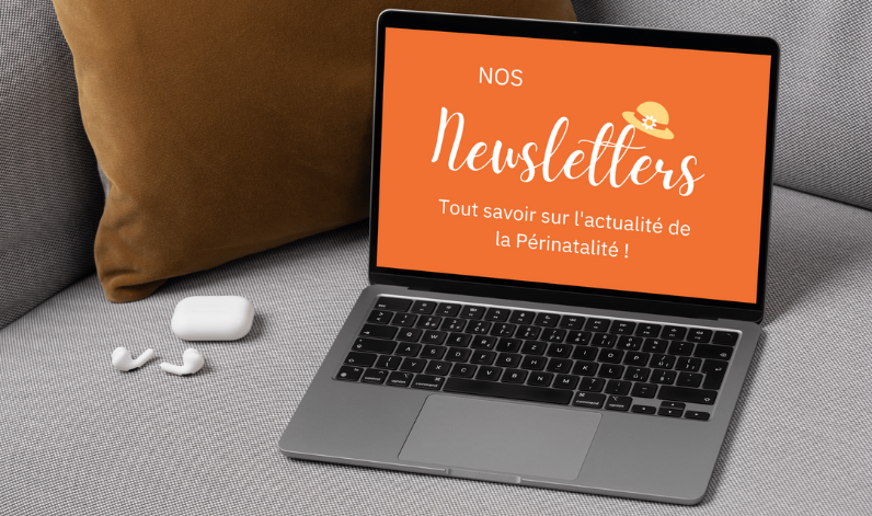 Découvrez toute l'actualité de la périnatalité dans nos newsletter !